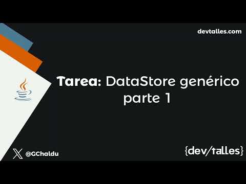 [S2/L09] Java avanzado: reactividad, concurrencia y patrones - Tarea | DataStore genérico - parte 1