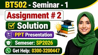 BT502 Assignment 2 Solution 2026 Presentation || BT 502 Seminar - 1 #bt502 #assignment #2026