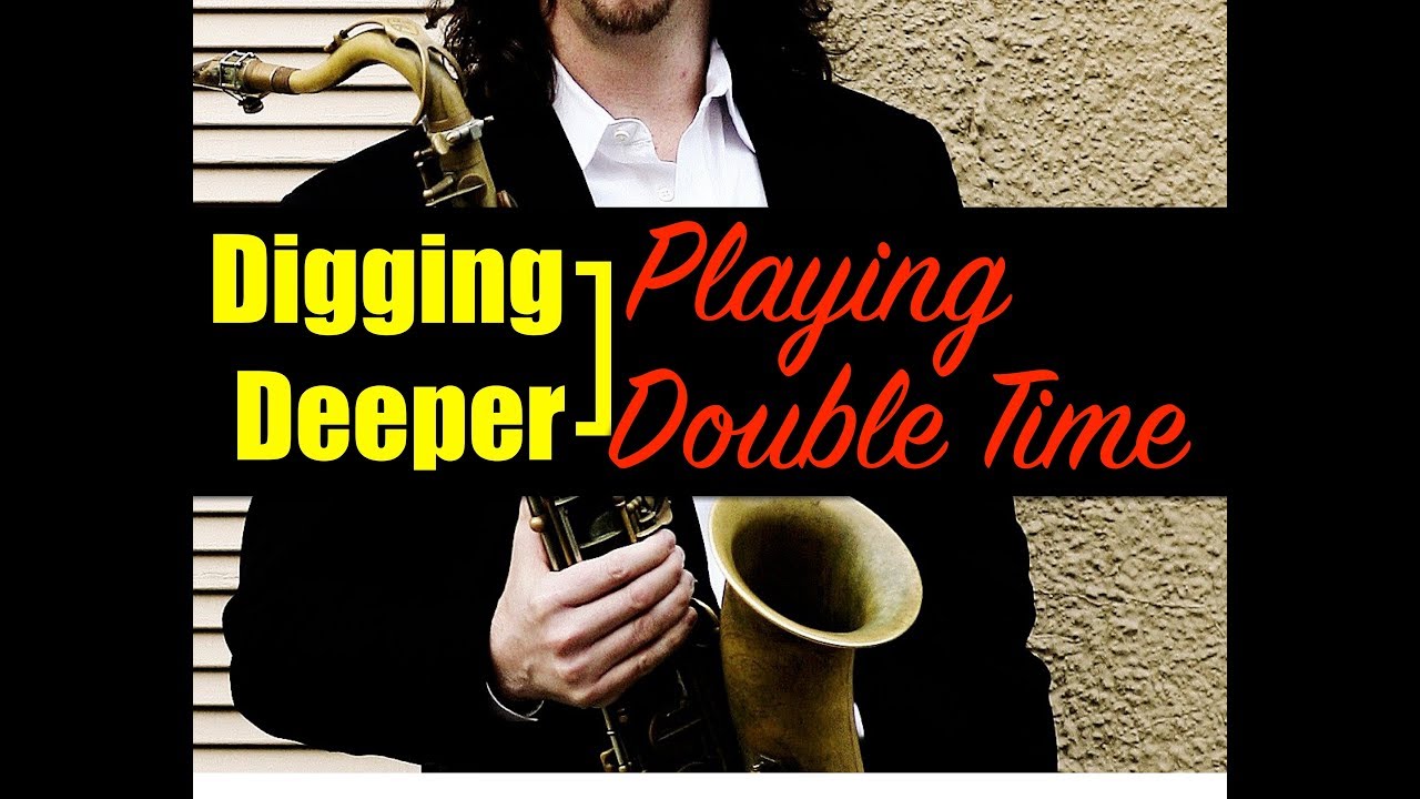 Digging Deeper #120 - Double Time Playing & Charlie Parker 