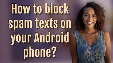 How to block spam texts on your Android phone?