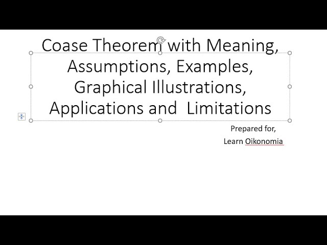 Coase Theorem: Meaning, Assumptions, Examples, Graphs, Applications and Limitations