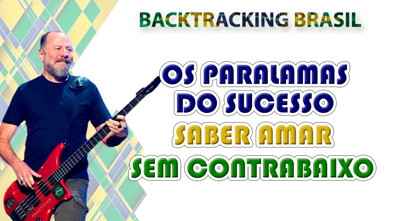Saber amar - Os Paralamas do Sucesso - Backtracking sem Contrabaixo