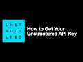 How to Get Your Unstructured API Key