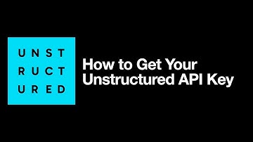 How to Get Your Unstructured API Key