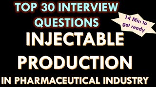 Injectable Production / Sterile process in Pharmaceutical industry l Interview Question & answers