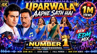 Uparwala Aapne Chat Hai|💥 New Version Dj EDM |Bollywood Evergreen Song🎶