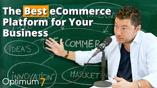 The Best eCommerce Platform for Your Business Depends on Your Volume and Your Growth Plan