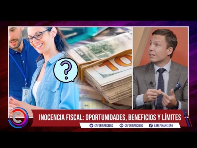 Inocencia Fiscal: oportunidades, beneficios y límites