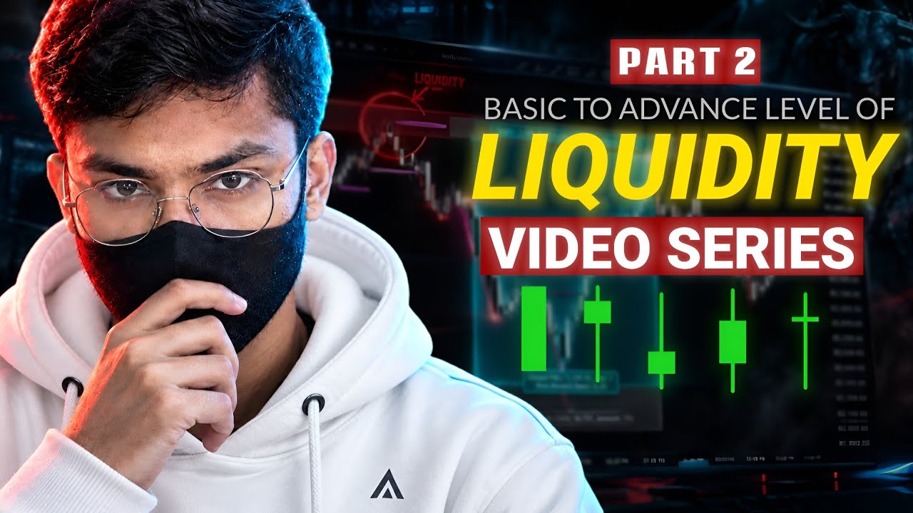 PART 2 BASIC TO ADVANCE LEVEL OF LIQUIDITY VIDEO SERIES - YouTube