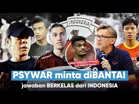 Vietnam Nyindir Mulu, Indonesia Skakmat Komentar lawan. Psywar ‘MEMANAS’ jelang Indonesia vs VIETNAM