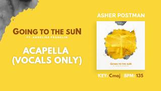 Miniatura de "Asher Postman - Going to the Sun (Acapella - Vocals only)"