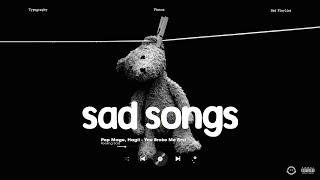 Download Lagu You Broke Me First... | Sad Love Songs Playlist - Sad Songs Playlist That Will Make You Cry MP3
