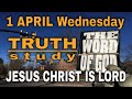 ☂️ 1 APRIL Wednesday. GEC Truth Study "FIRST Book" ~Preacher John.