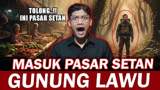BEGINI RASANYA MASUK KE PASAR SETAN GUNUNG LAWU ‼️ PENDAKIAN BERUBAH MENCEKAM !
