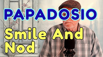 Papadosio - Smile And Nod
