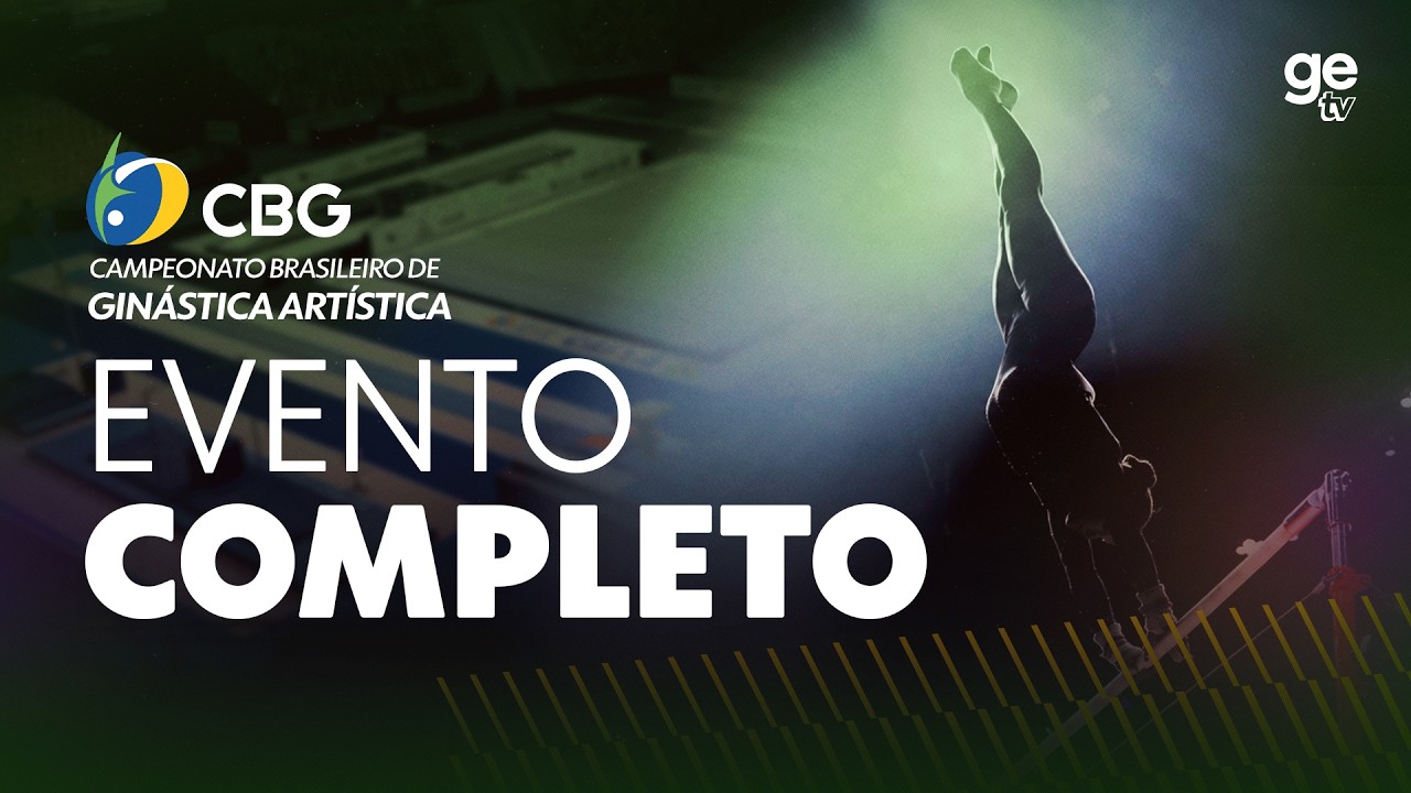 EVENTO COMPLETO: CAMPEONATO BRASILEIRO DE GINÁSTICA ARTÍSTICA 2026 | FINAIS DIA 1 | ge tv
