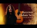 Cover Slow Rock Terbaik! Thomas Arya – Kecewa Dalam Setia (SR Studio Version)