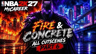 NBA 2K27 MyCAREER: Fire & Concrete — ALL Cutscenes Part 6 - (The Leak)