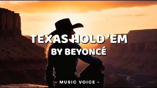 Beyoncé - TEXAS HOLD 'EM (Lyrics)