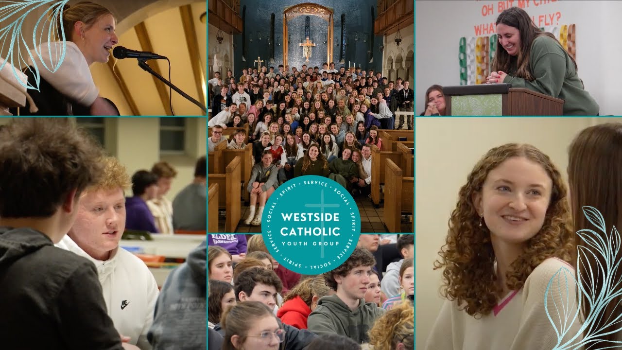 Why Westside Catholic Youth Group