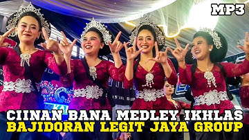 BAJIDORAN LEGIT JAYA AMET RIFAL GROUP CIINAN BANA FULL MEDLEY VIRAL TIKTOK MP3