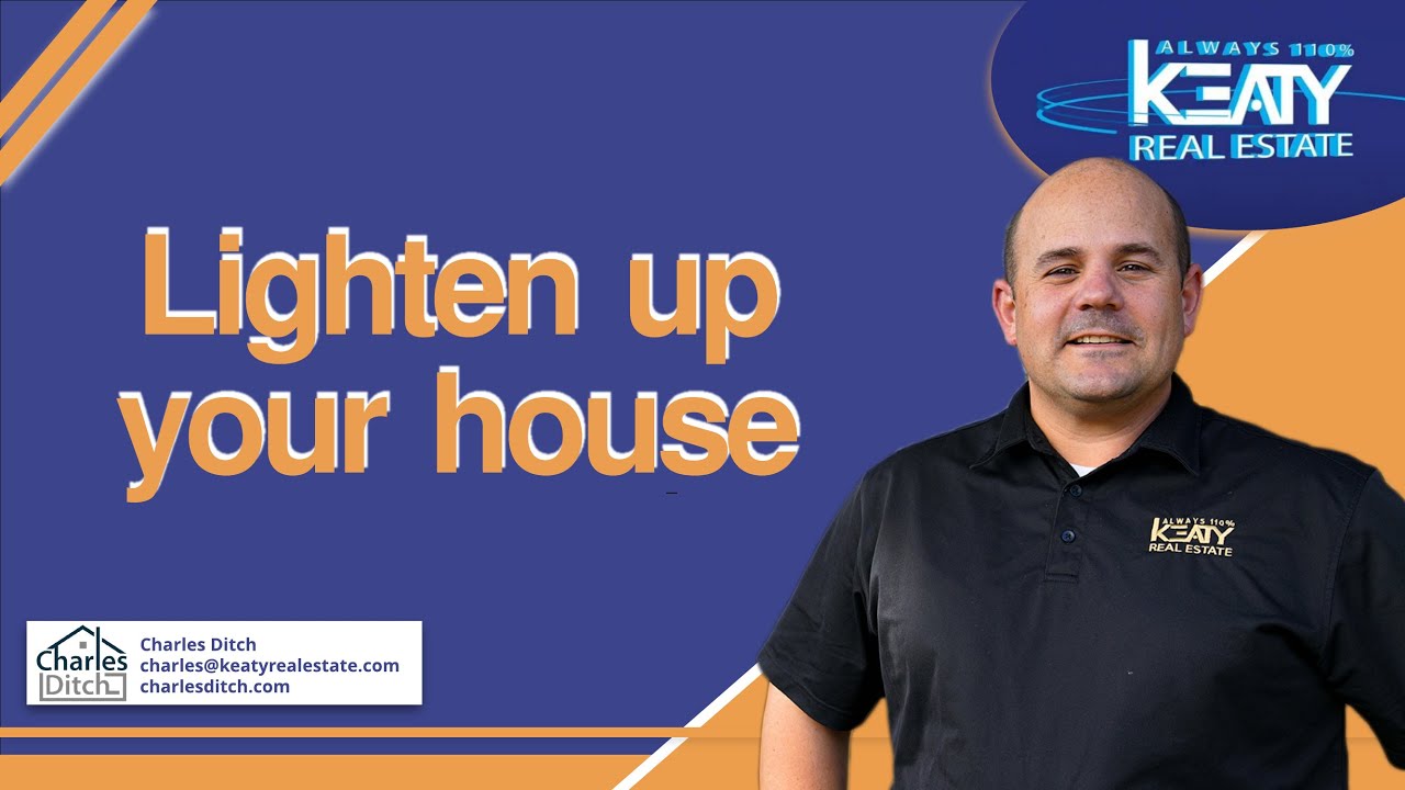 Lighten up your house | Charles Ditch