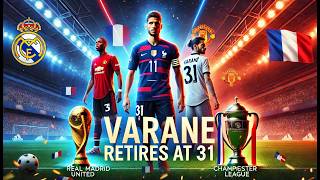 Raphael Varane Retires At 31 Legendary Career With Real Madrid, Man Utd & France