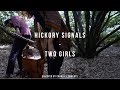 Hickory Signals - Two Girls - official music video