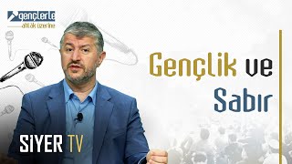 Gençlik ve Sabır - Gençlerle Ahlâk Üzerine 20. Bölüm