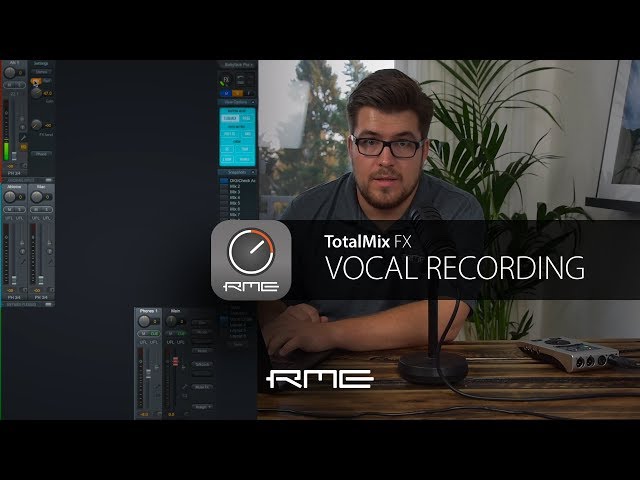 TotalMix FX for Beginners - Vocal Recording with RME Audio Interfaces class=