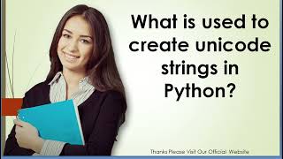 What is used to create unicode strings in Python