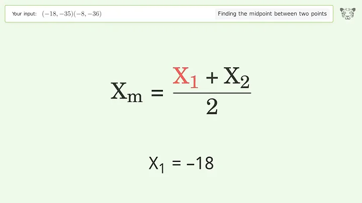 Find the midpoint between two points p1 (-18,-35) and p2 (-8,-36): Step-by-Step Video Solution