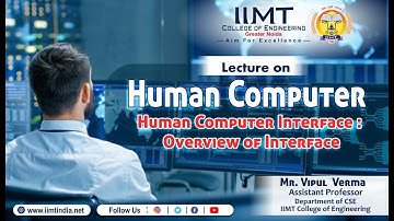 Human Computer Interface : Overview of Interface | Top Engineering College | IIMT Group of Colleges