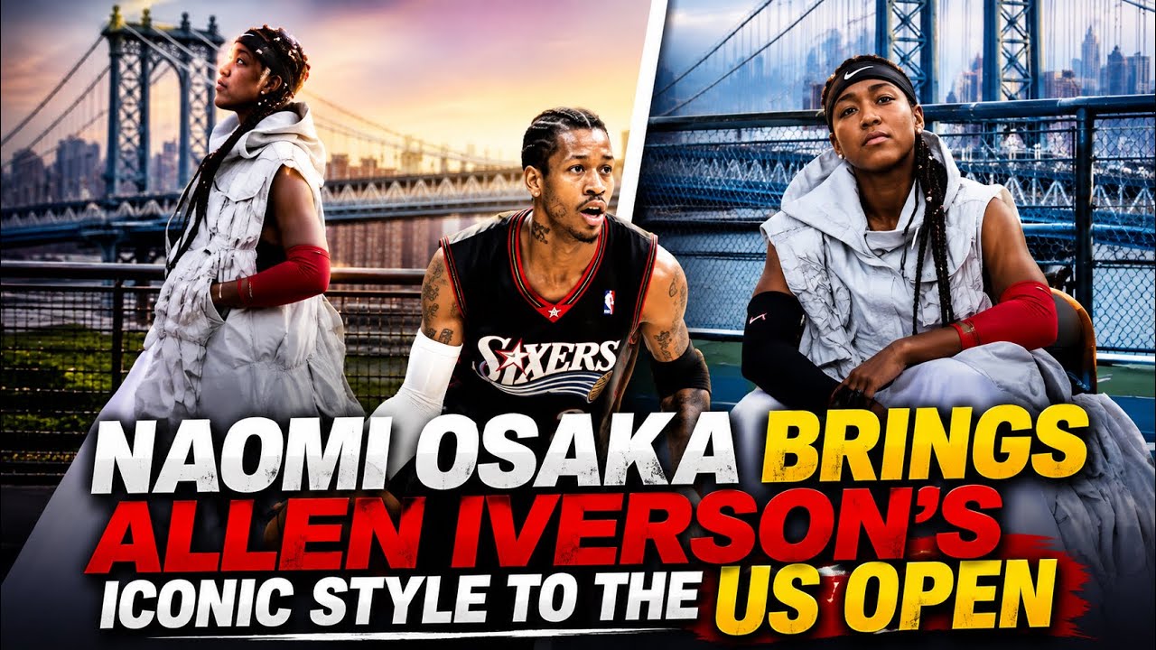 Naomi Osaka’s Tribute to Allen Iverson
