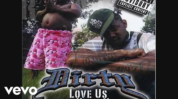Dirty - Love US Or Hate Us