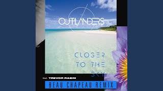 Closer to the Sky Beau Chapeau Remix