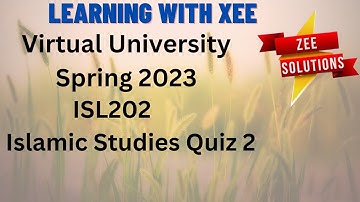ISL202 Islamic Studies Quiz 2 Spring 2023 Virtual University of Pakistan