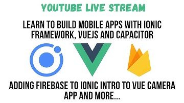 Adding Firebase To Ionic Framework Intro to VueJS Camera App - Base64 to Blob  [ FULL TUTORIAL ]
