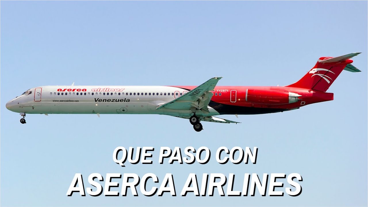 ¿Que Pasó Con Aserca Airlines?