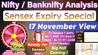 Sensex Expiry Day Strategy | Bank Nifty Prediction For Tomorrow & Nifty Analysis For 17th Nov