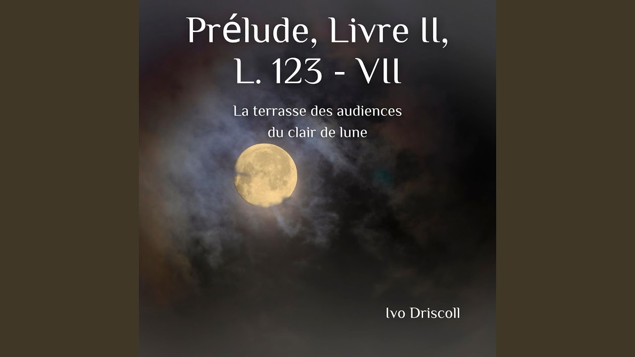 Debussy Prélude, Livre II, L. 123 VII. La terrasse des audiences du clair de lune YouTube Debussy Prélude, Livre II, L. 123 VII. La terrasse des audiences du clair de lune YouTube