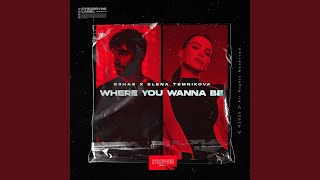 Where You Wanna Be