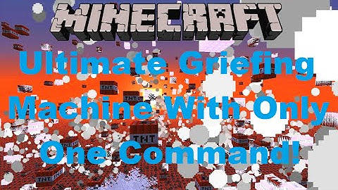 Minecraft - The Ultimate Griefing/Trolling Machine with One Command