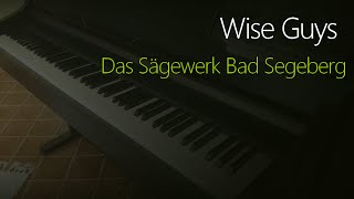 Wise Guys: Das Sägewerk Bad Segeberg | Piano Cover