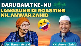 🔴BARU BAIAT KE NU, Ust. HANAN ATTAKI KENA ROASTING KH. ANWAR ZAHID || TRENDING 2023