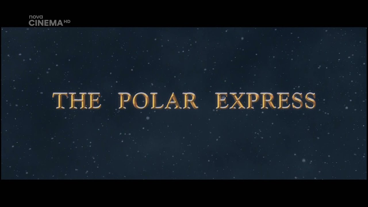 The Polar Express Nova Cinema Intro Youtube