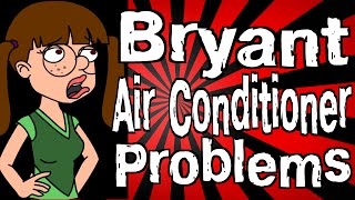 Bryant Air Conditioner Problems