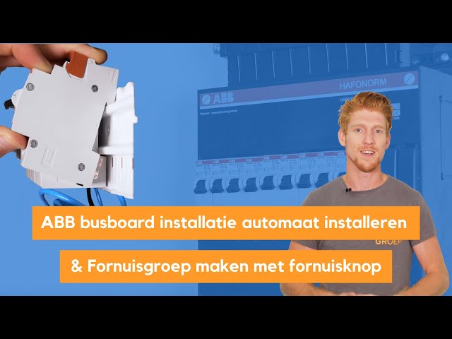 ABB busboard B16 installatie automaat installeren & fornuisgroep maken met Fornuisknop