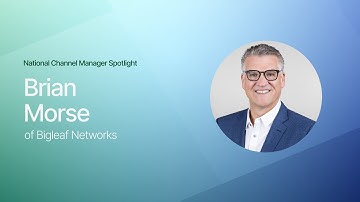 National Channel Manager Spotlight: Bigleaf