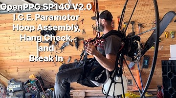 OpenPPG SP140 V2.0 I.C.E. Paramotor Hoop Assembly, Hang Check, and Break In